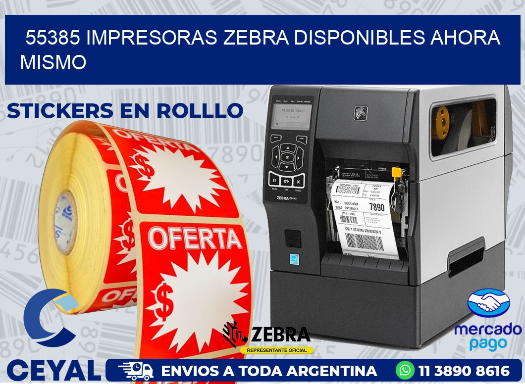 55385 IMPRESORAS ZEBRA DISPONIBLES AHORA MISMO