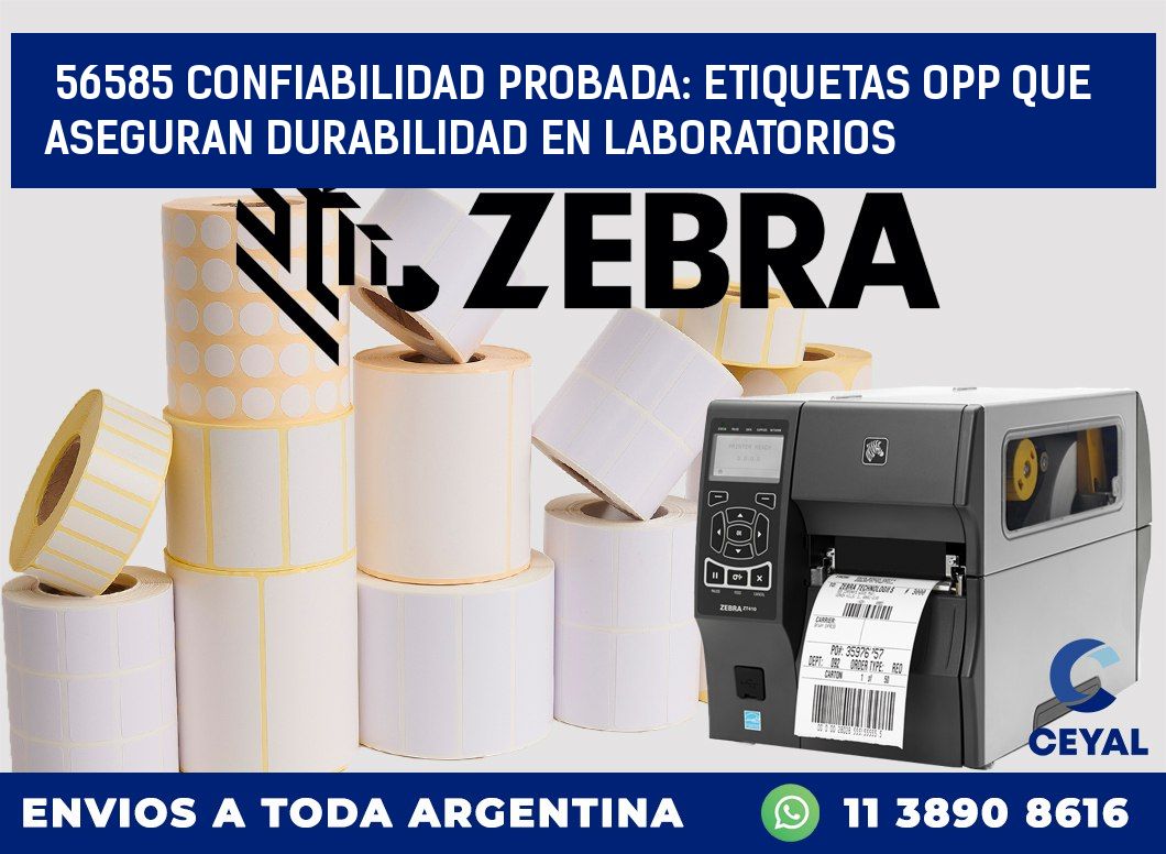 56585 CONFIABILIDAD PROBADA: ETIQUETAS OPP QUE ASEGURAN DURABILIDAD EN LABORATORIOS