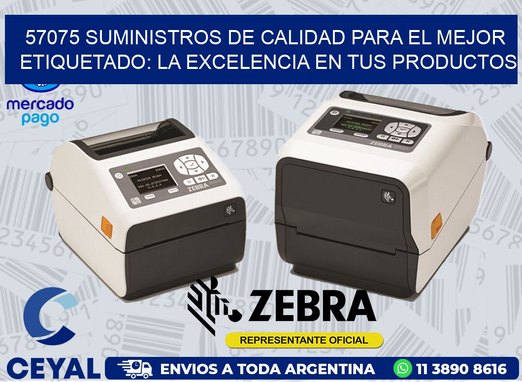 57075 SUMINISTROS DE CALIDAD PARA EL MEJOR ETIQUETADO: LA EXCELENCIA EN TUS PRODUCTOS