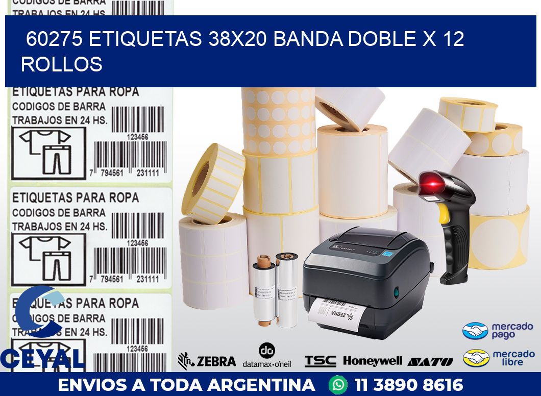 60275 ETIQUETAS 38X20 BANDA DOBLE X 12 ROLLOS