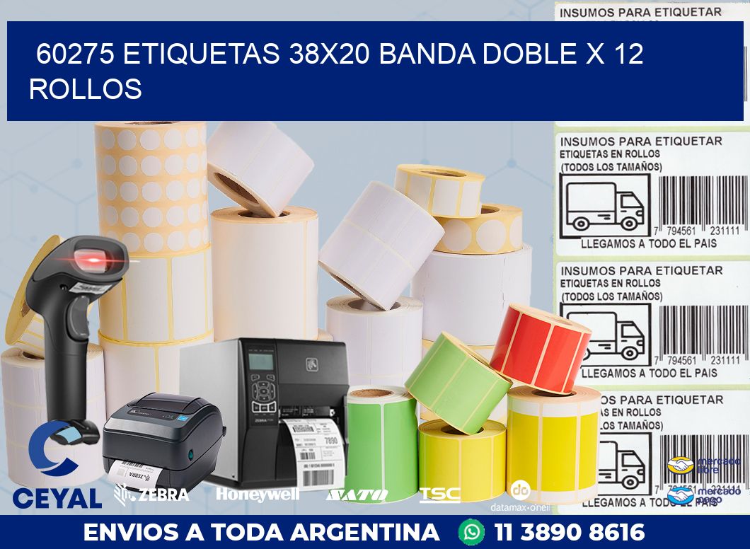 60275 ETIQUETAS 38X20 BANDA DOBLE X 12 ROLLOS