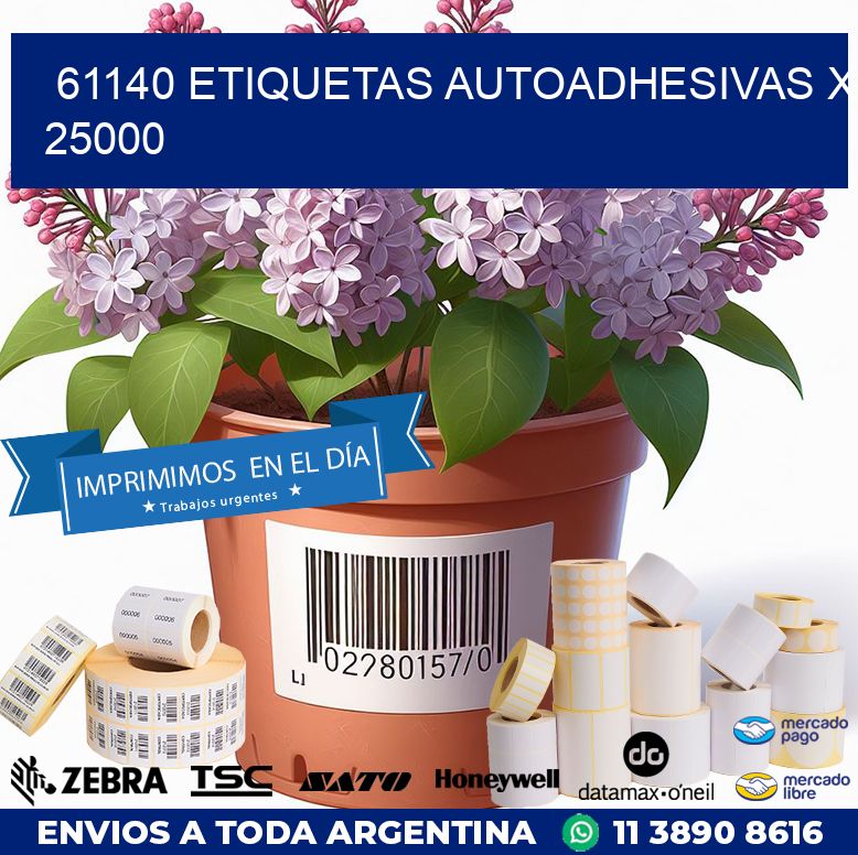 61140 ETIQUETAS AUTOADHESIVAS X 25000