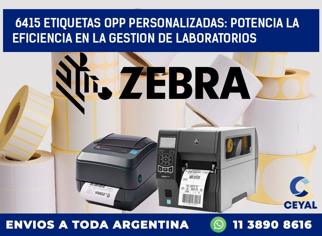 6415 ETIQUETAS OPP PERSONALIZADAS: POTENCIA LA EFICIENCIA EN LA GESTION DE LABORATORIOS