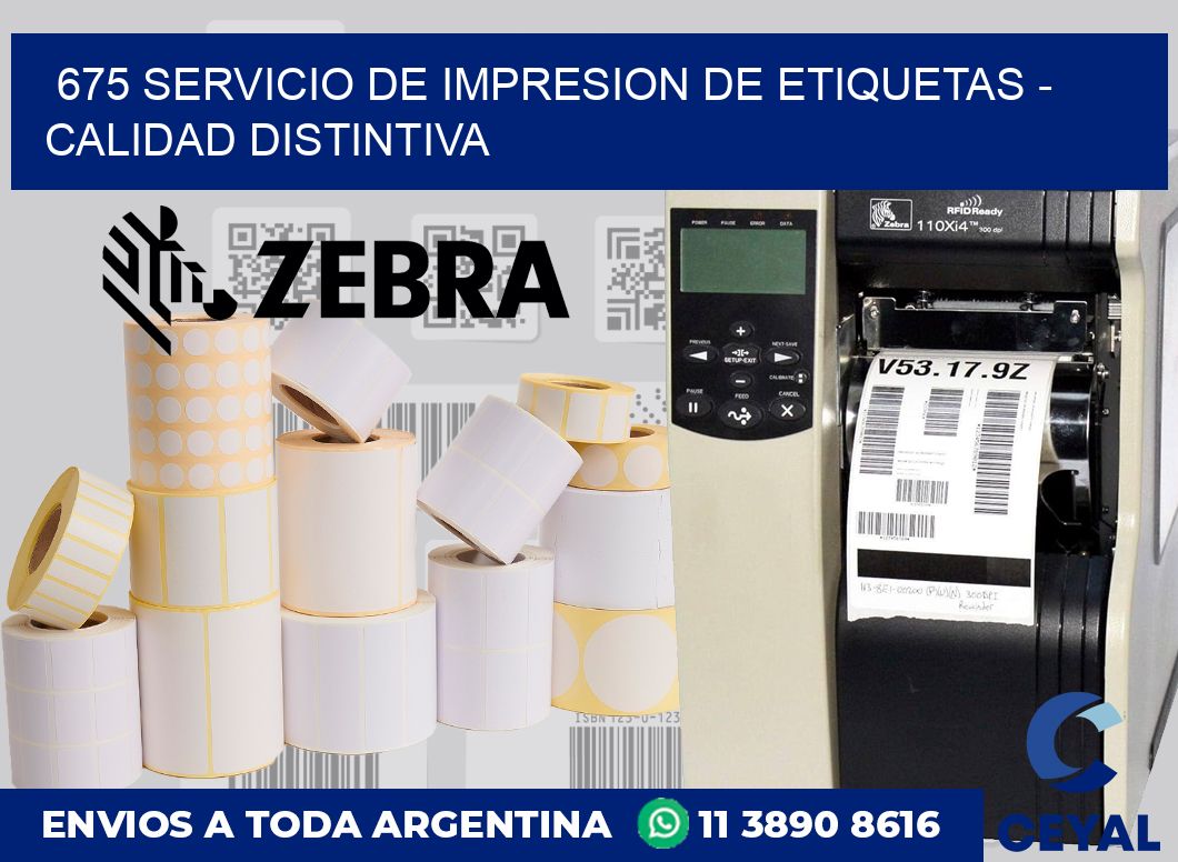 675 SERVICIO DE IMPRESION DE ETIQUETAS - CALIDAD DISTINTIVA