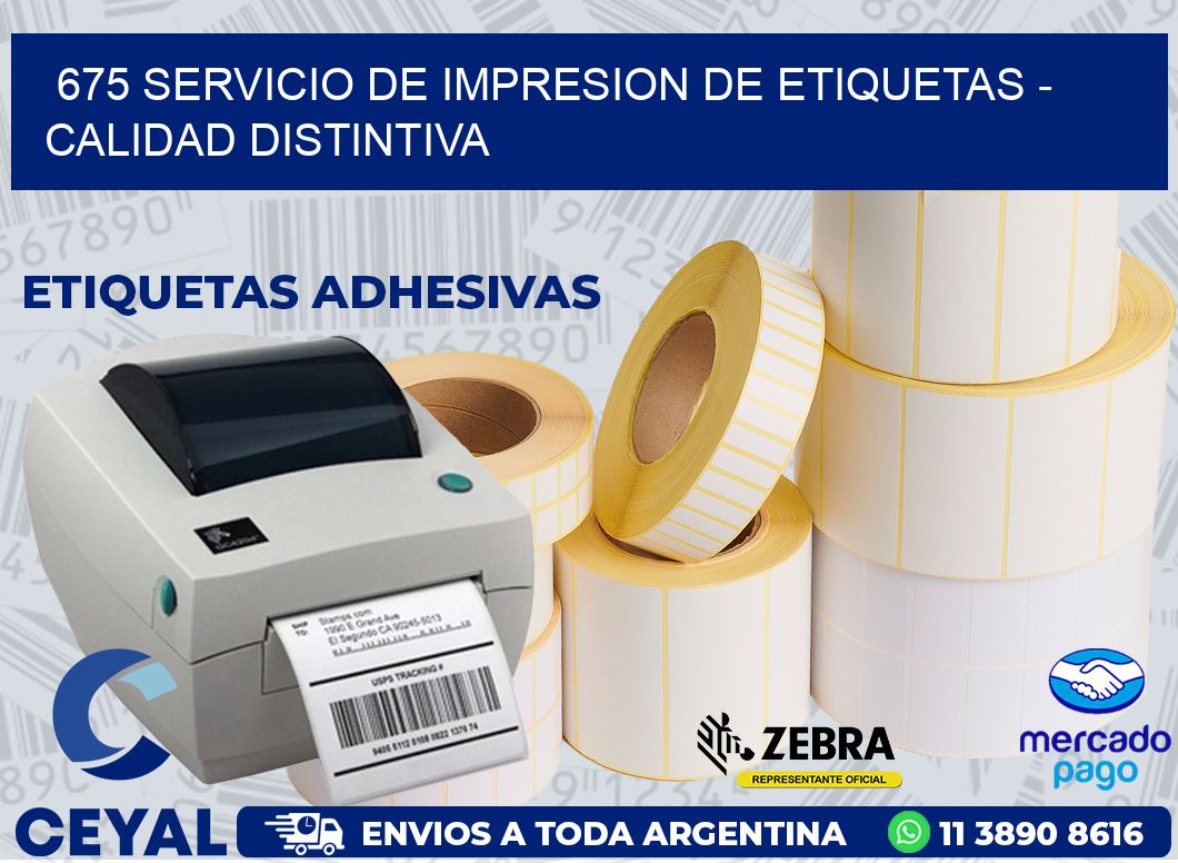 675 SERVICIO DE IMPRESION DE ETIQUETAS – CALIDAD DISTINTIVA