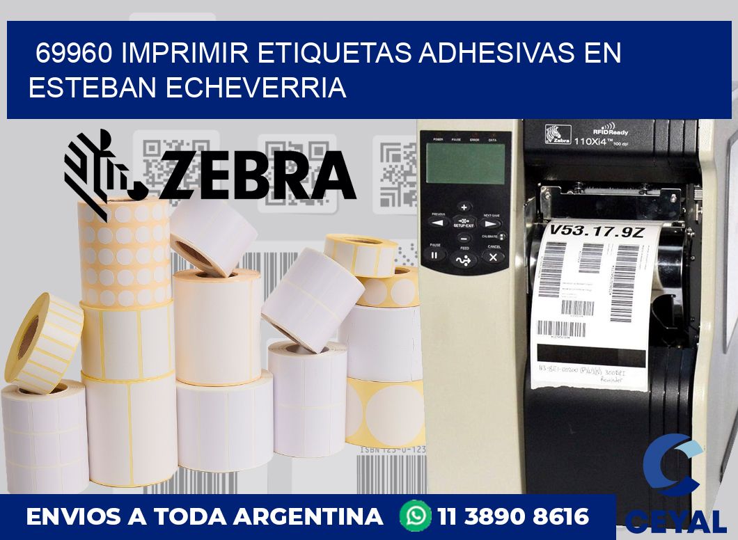 69960 IMPRIMIR ETIQUETAS ADHESIVAS EN ESTEBAN ECHEVERRIA