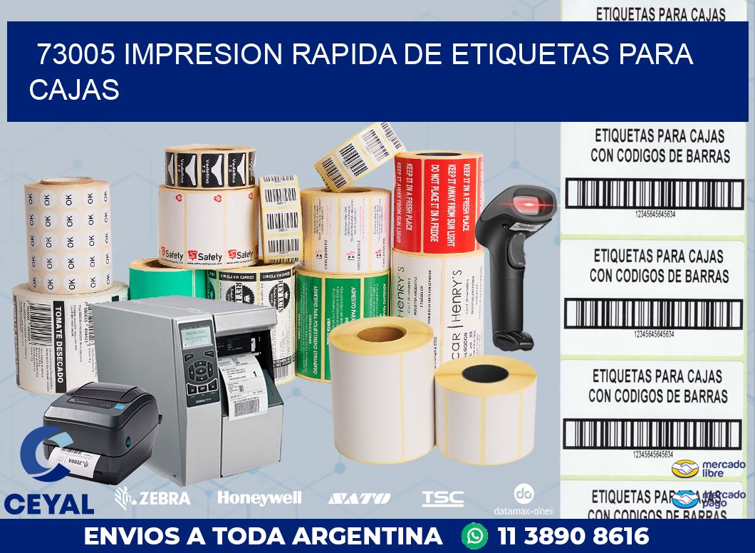 73005 IMPRESION RAPIDA DE ETIQUETAS PARA CAJAS