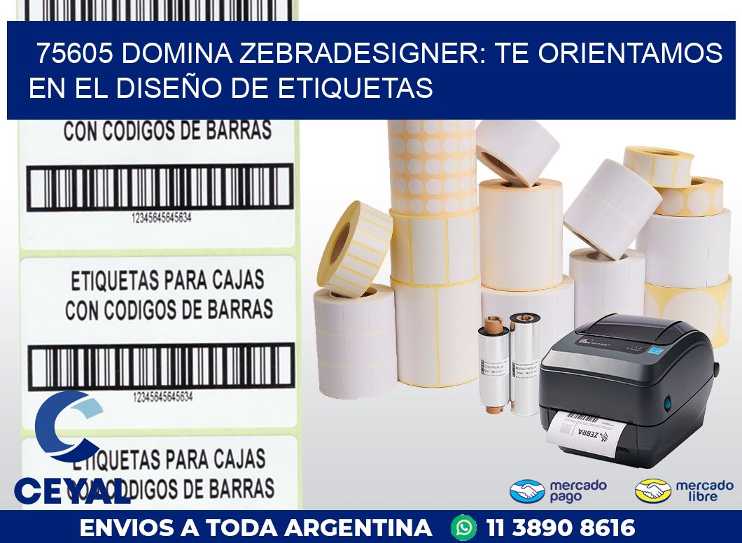 75605 DOMINA ZEBRADESIGNER: TE ORIENTAMOS EN EL DISEÑO DE ETIQUETAS