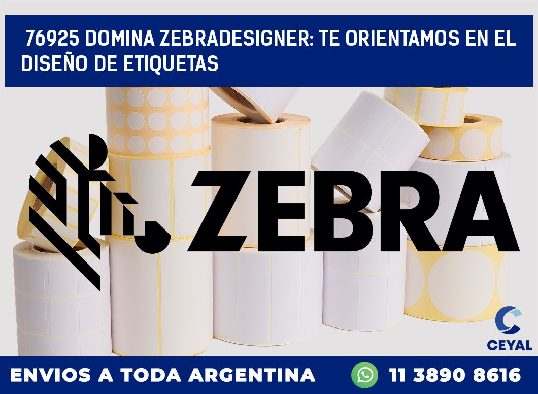 76925 DOMINA ZEBRADESIGNER: TE ORIENTAMOS EN EL DISEÑO DE ETIQUETAS