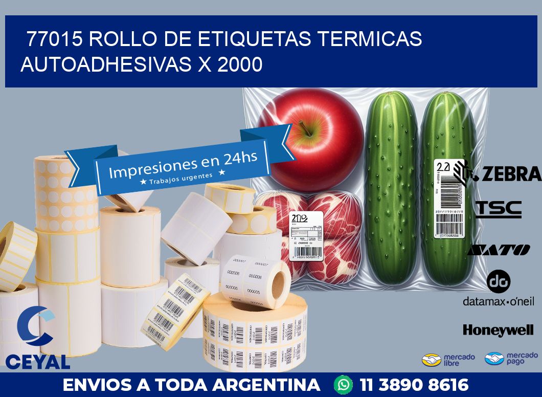 77015 ROLLO DE ETIQUETAS TERMICAS AUTOADHESIVAS X 2000
