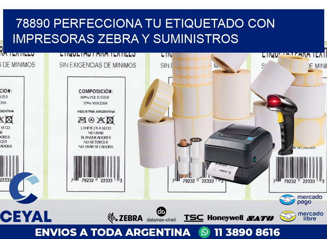 78890 PERFECCIONA TU ETIQUETADO CON IMPRESORAS ZEBRA Y SUMINISTROS