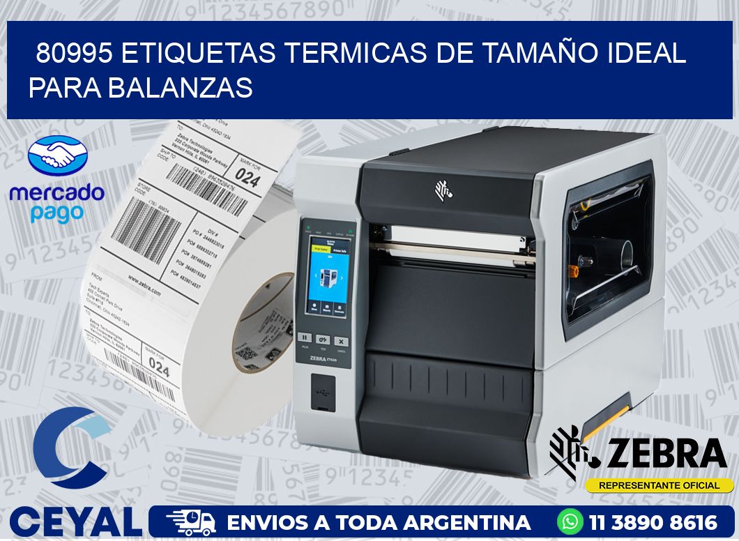 80995 ETIQUETAS TERMICAS DE TAMAÑO IDEAL PARA BALANZAS