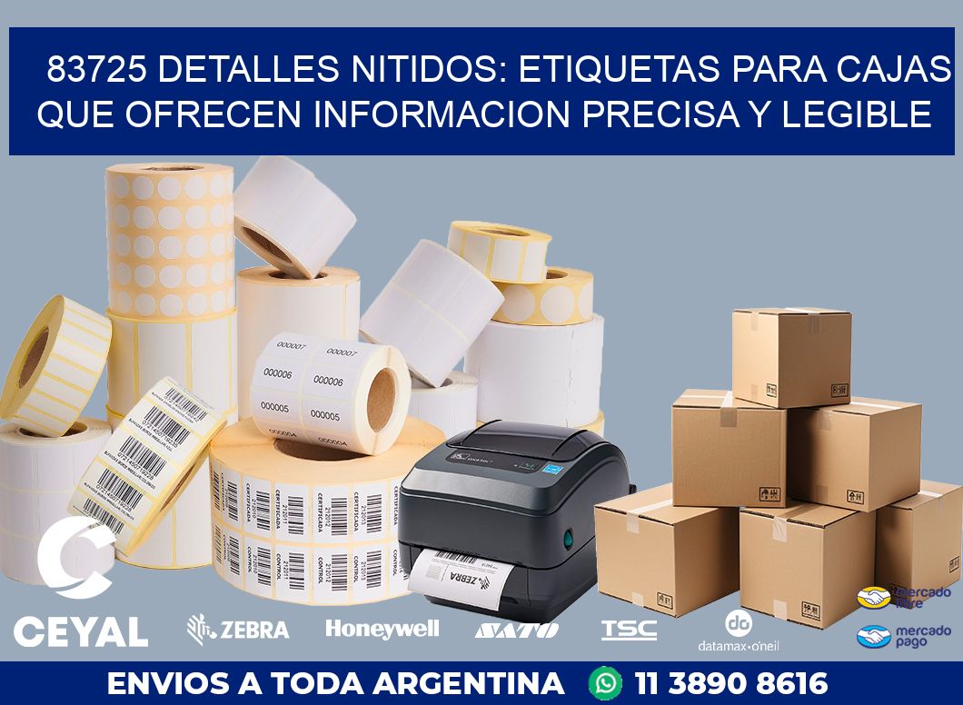 83725 DETALLES NITIDOS: ETIQUETAS PARA CAJAS QUE OFRECEN INFORMACION PRECISA Y LEGIBLE