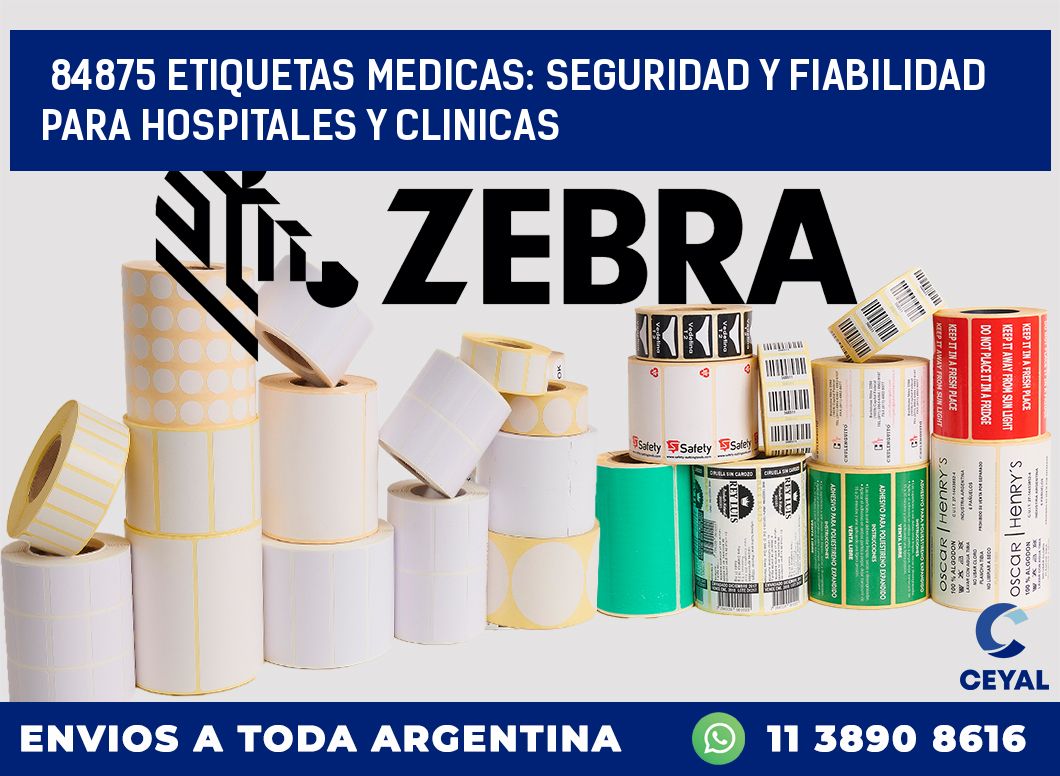 84875 ETIQUETAS MEDICAS: SEGURIDAD Y FIABILIDAD PARA HOSPITALES Y CLINICAS