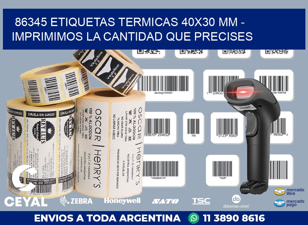 86345 ETIQUETAS TERMICAS 40X30 MM – IMPRIMIMOS LA CANTIDAD QUE PRECISES