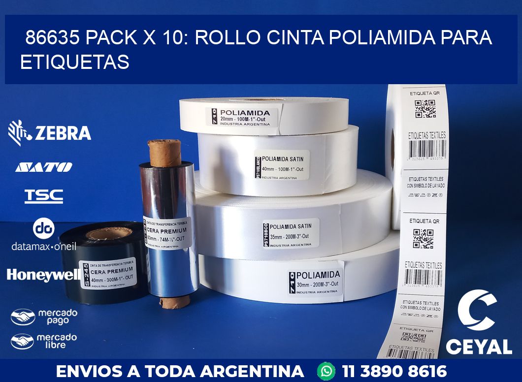 86635 PACK X 10: ROLLO CINTA POLIAMIDA PARA ETIQUETAS