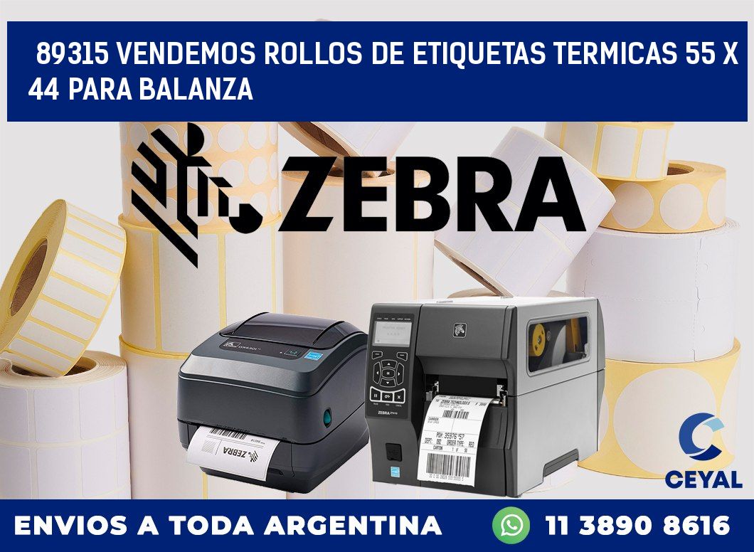 89315 VENDEMOS ROLLOS DE ETIQUETAS TERMICAS 55 X 44 PARA BALANZA