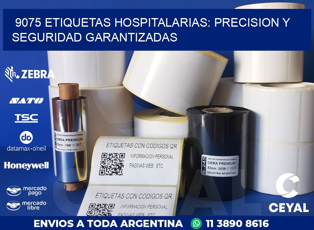 9075 ETIQUETAS HOSPITALARIAS: PRECISION Y SEGURIDAD GARANTIZADAS