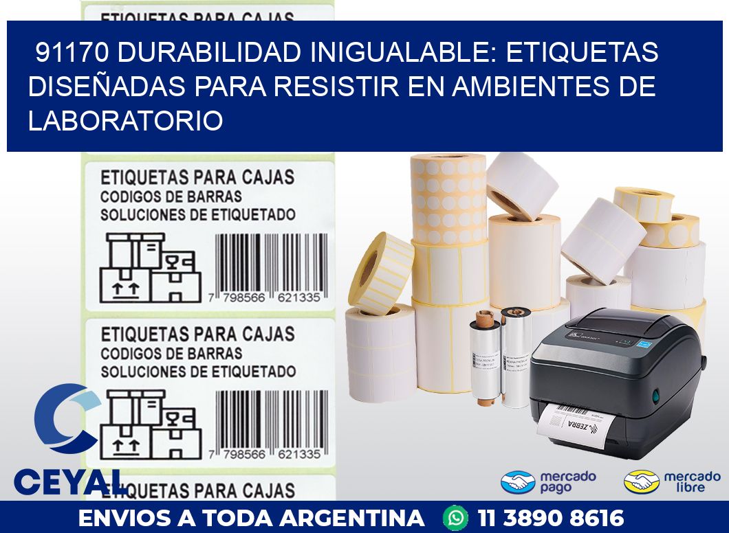 91170 DURABILIDAD INIGUALABLE: ETIQUETAS DISEÑADAS PARA RESISTIR EN AMBIENTES DE LABORATORIO