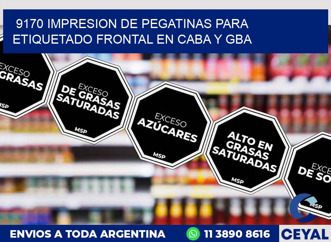 9170 IMPRESION DE PEGATINAS PARA ETIQUETADO FRONTAL EN CABA Y GBA