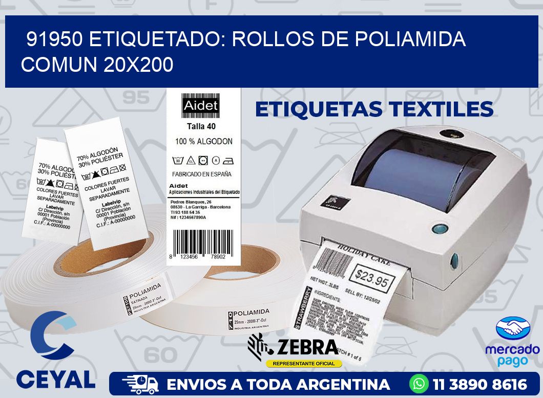 91950 ETIQUETADO: ROLLOS DE POLIAMIDA COMUN 20X200