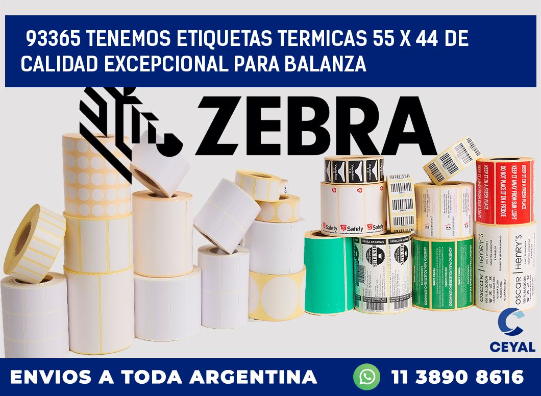 93365 TENEMOS ETIQUETAS TERMICAS 55 X 44 DE CALIDAD EXCEPCIONAL PARA BALANZA