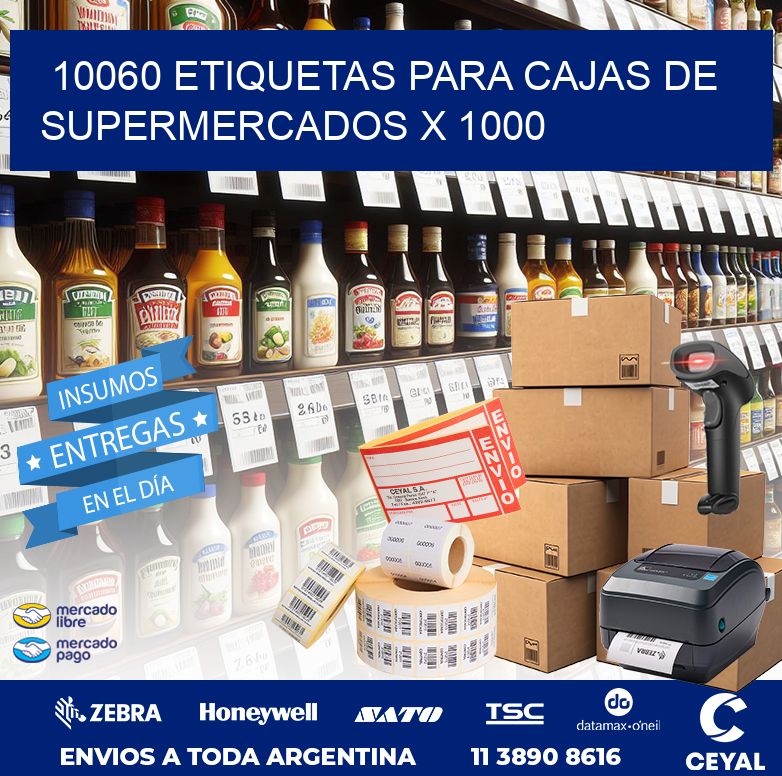 10060 ETIQUETAS PARA CAJAS DE SUPERMERCADOS X 1000