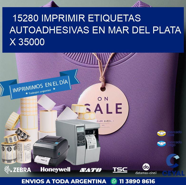 15280 IMPRIMIR ETIQUETAS AUTOADHESIVAS EN MAR DEL PLATA X 35000