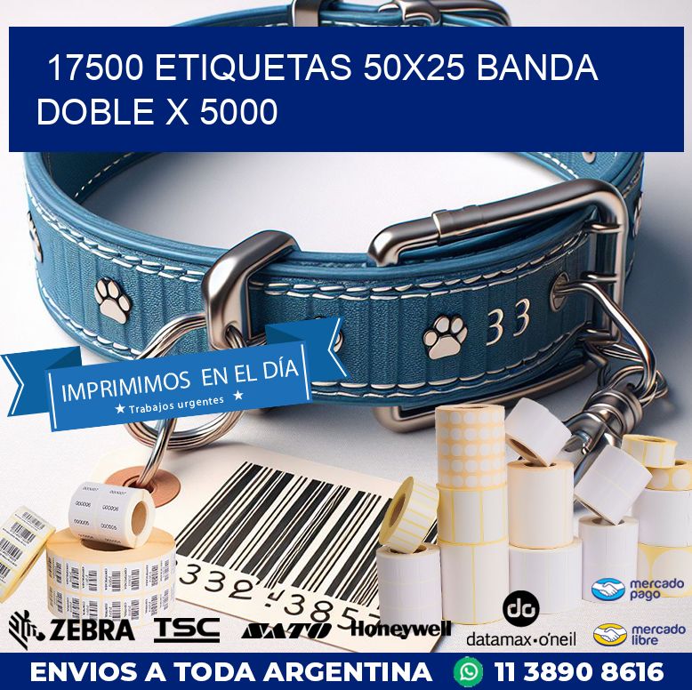 17500 ETIQUETAS 50X25 BANDA DOBLE X 5000