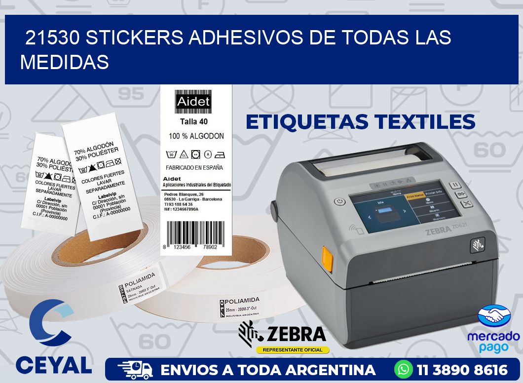 21530 STICKERS ADHESIVOS DE TODAS LAS MEDIDAS