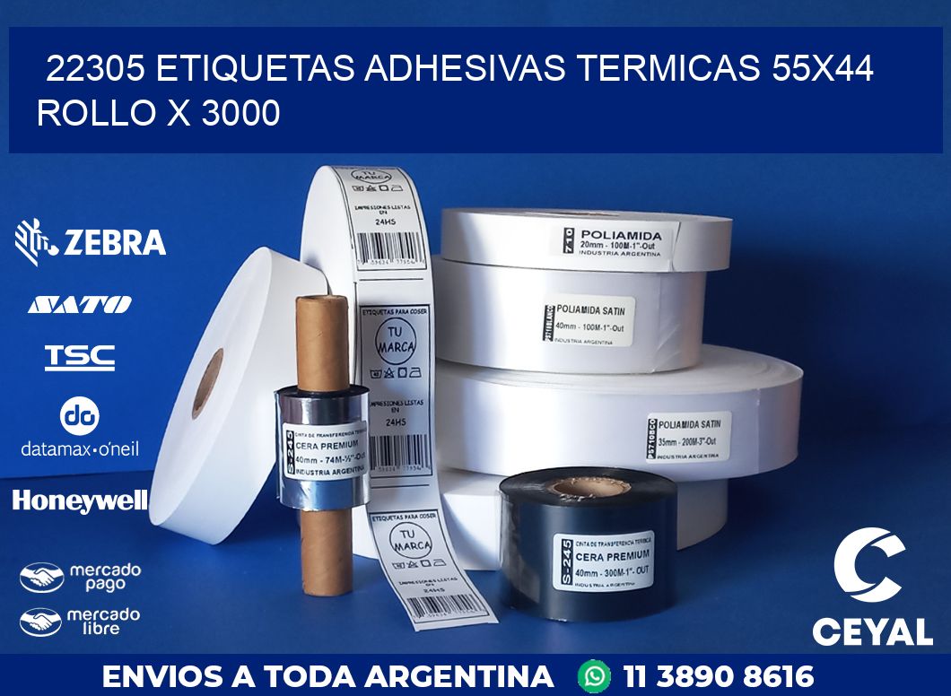 22305 ETIQUETAS ADHESIVAS TERMICAS 55X44 ROLLO X 3000