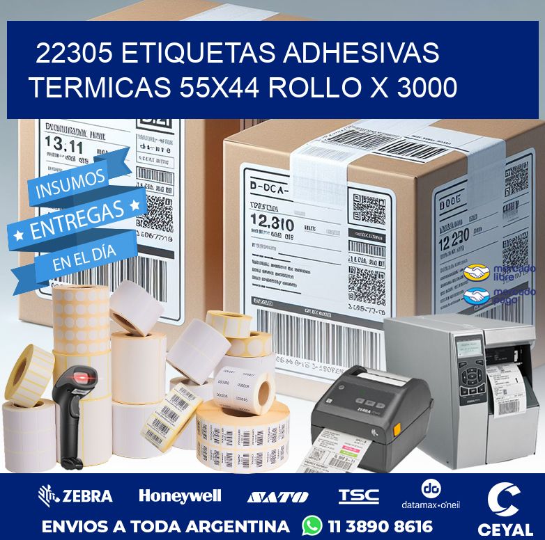 22305 ETIQUETAS ADHESIVAS TERMICAS 55X44 ROLLO X 3000