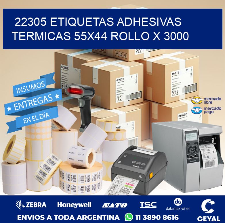 22305 ETIQUETAS ADHESIVAS TERMICAS 55X44 ROLLO X 3000