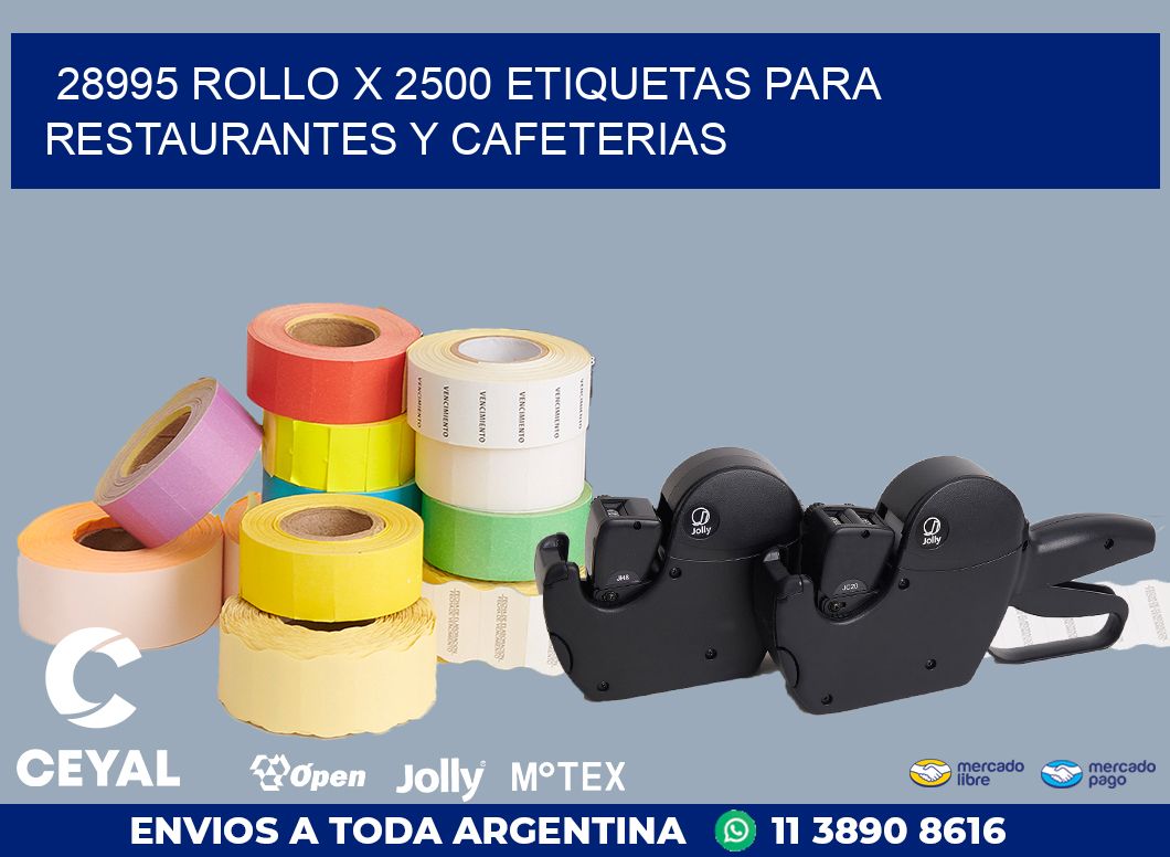 28995 ROLLO X 2500 ETIQUETAS PARA RESTAURANTES Y CAFETERIAS