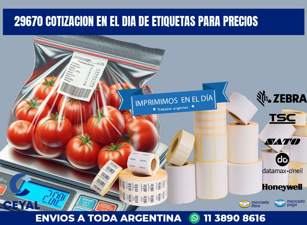 29670 COTIZACION EN EL DIA DE ETIQUETAS PARA PRECIOS