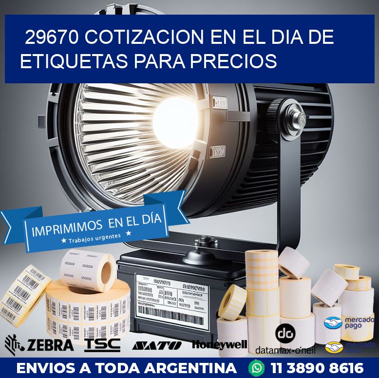 29670 COTIZACION EN EL DIA DE ETIQUETAS PARA PRECIOS