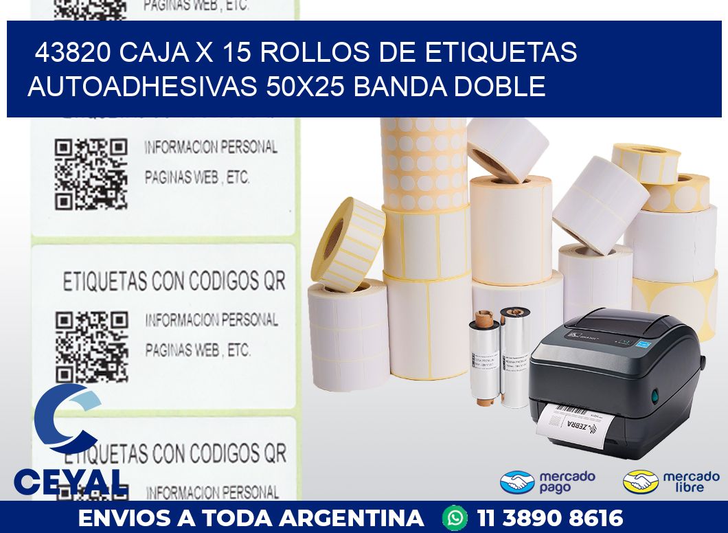 43820 CAJA X 15 ROLLOS DE ETIQUETAS AUTOADHESIVAS 50X25 BANDA DOBLE