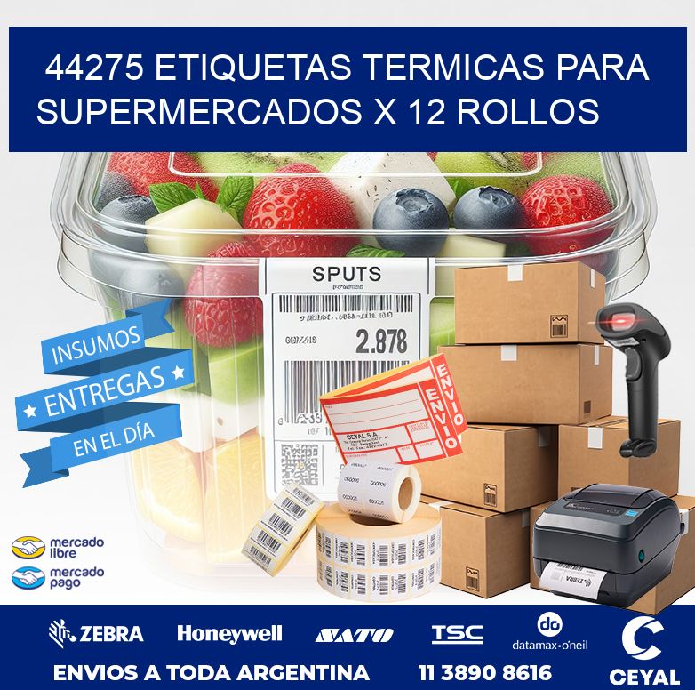 44275 ETIQUETAS TERMICAS PARA SUPERMERCADOS X 12 ROLLOS