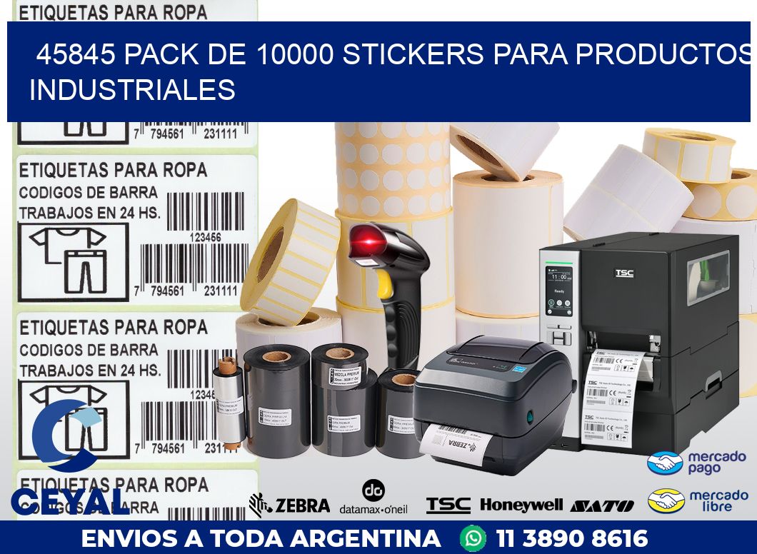 45845 PACK DE 10000 STICKERS PARA PRODUCTOS INDUSTRIALES