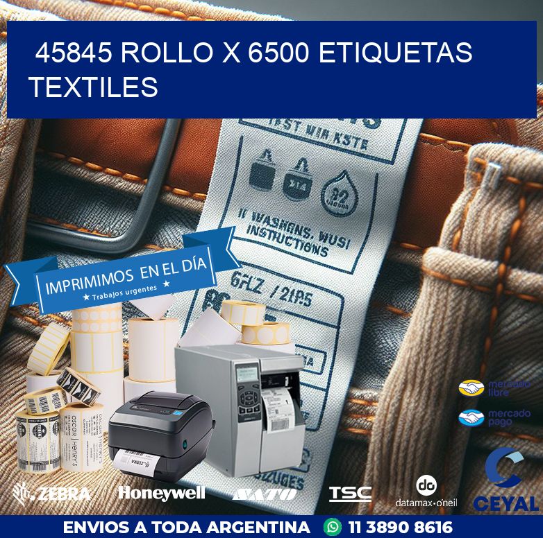45845 ROLLO X 6500 ETIQUETAS TEXTILES