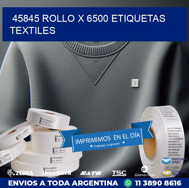 45845 ROLLO X 6500 ETIQUETAS TEXTILES