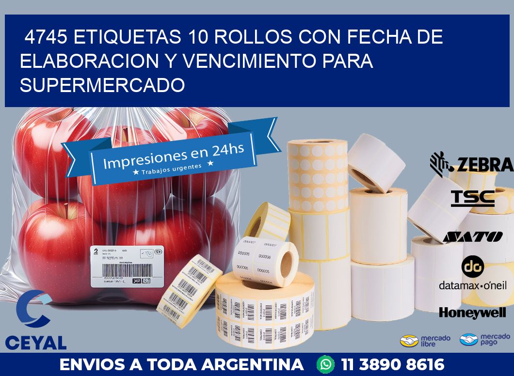 4745 ETIQUETAS 10 ROLLOS CON FECHA DE ELABORACION Y VENCIMIENTO PARA SUPERMERCADO