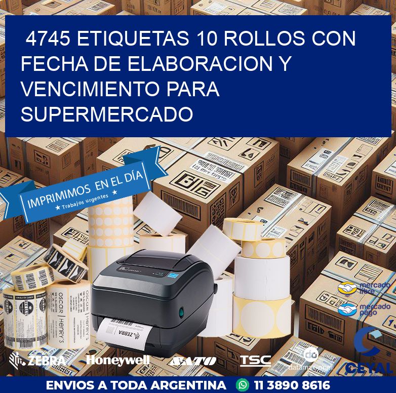 4745 ETIQUETAS 10 ROLLOS CON FECHA DE ELABORACION Y VENCIMIENTO PARA SUPERMERCADO