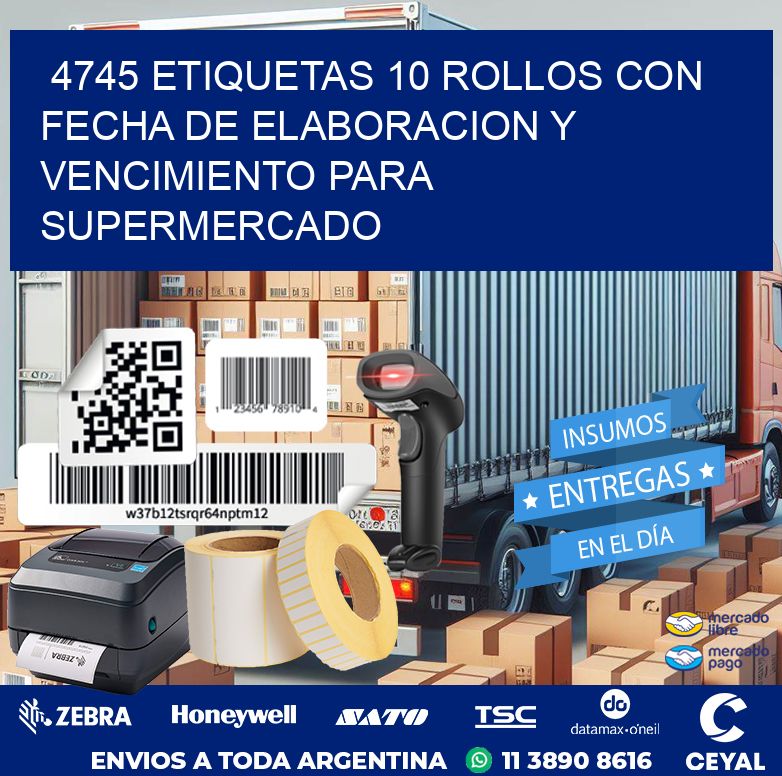 4745 ETIQUETAS 10 ROLLOS CON FECHA DE ELABORACION Y VENCIMIENTO PARA SUPERMERCADO