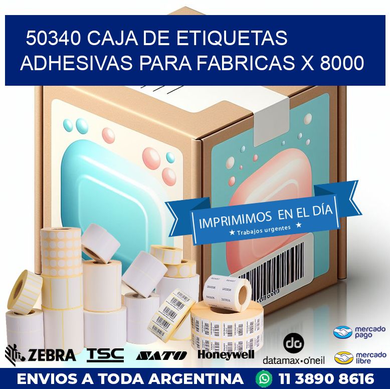 50340 CAJA DE ETIQUETAS ADHESIVAS PARA FABRICAS X 8000