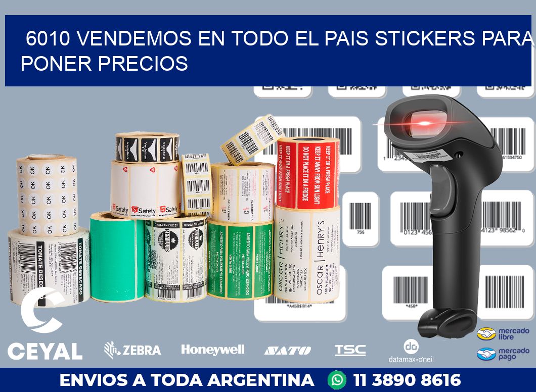 6010 VENDEMOS EN TODO EL PAIS STICKERS PARA PONER PRECIOS