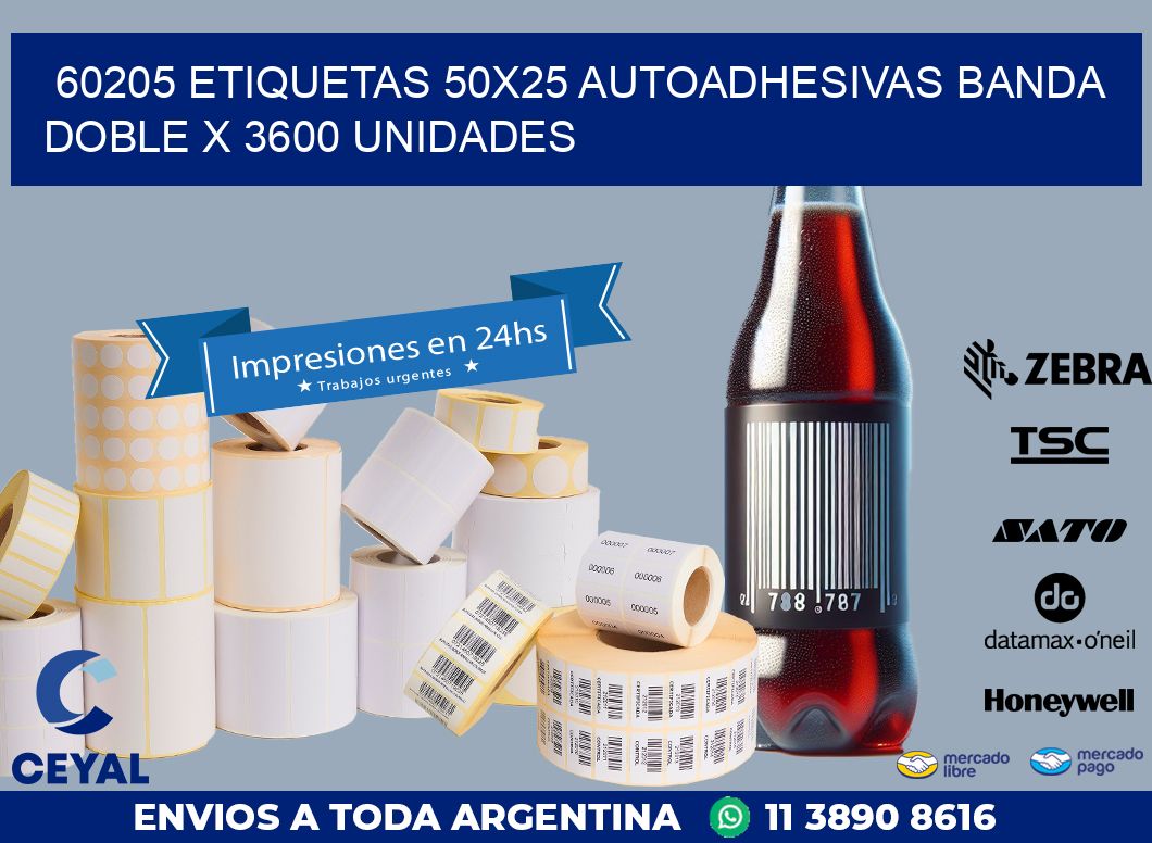 60205 ETIQUETAS 50X25 AUTOADHESIVAS BANDA DOBLE X 3600 UNIDADES
