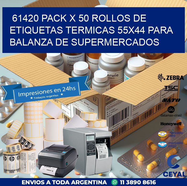 61420 PACK X 50 ROLLOS DE ETIQUETAS TERMICAS 55X44 PARA BALANZA DE SUPERMERCADOS