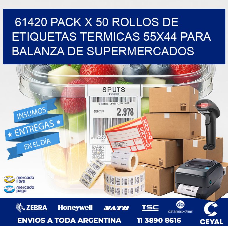 61420 PACK X 50 ROLLOS DE ETIQUETAS TERMICAS 55X44 PARA BALANZA DE SUPERMERCADOS