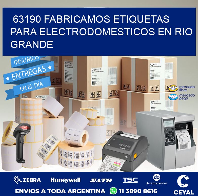 63190 FABRICAMOS ETIQUETAS PARA ELECTRODOMESTICOS EN RIO GRANDE